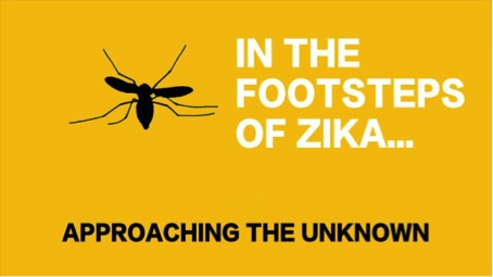 MOOC In the footsteps of Zika… approaching the unknown MOOC In the footsteps of Zika… approaching the unknown