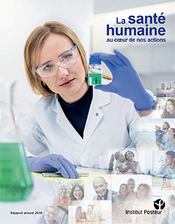 Rapport annuel - Institut Pasteur 2018 Rapport annuel - Institut Pasteur 2018