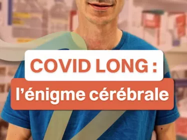 Covid long : l'énigme cérébrale