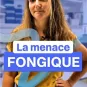 La menace fongique