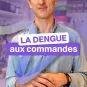 La dengue aux commandes