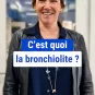 C'est quoi la bronchiolite ?