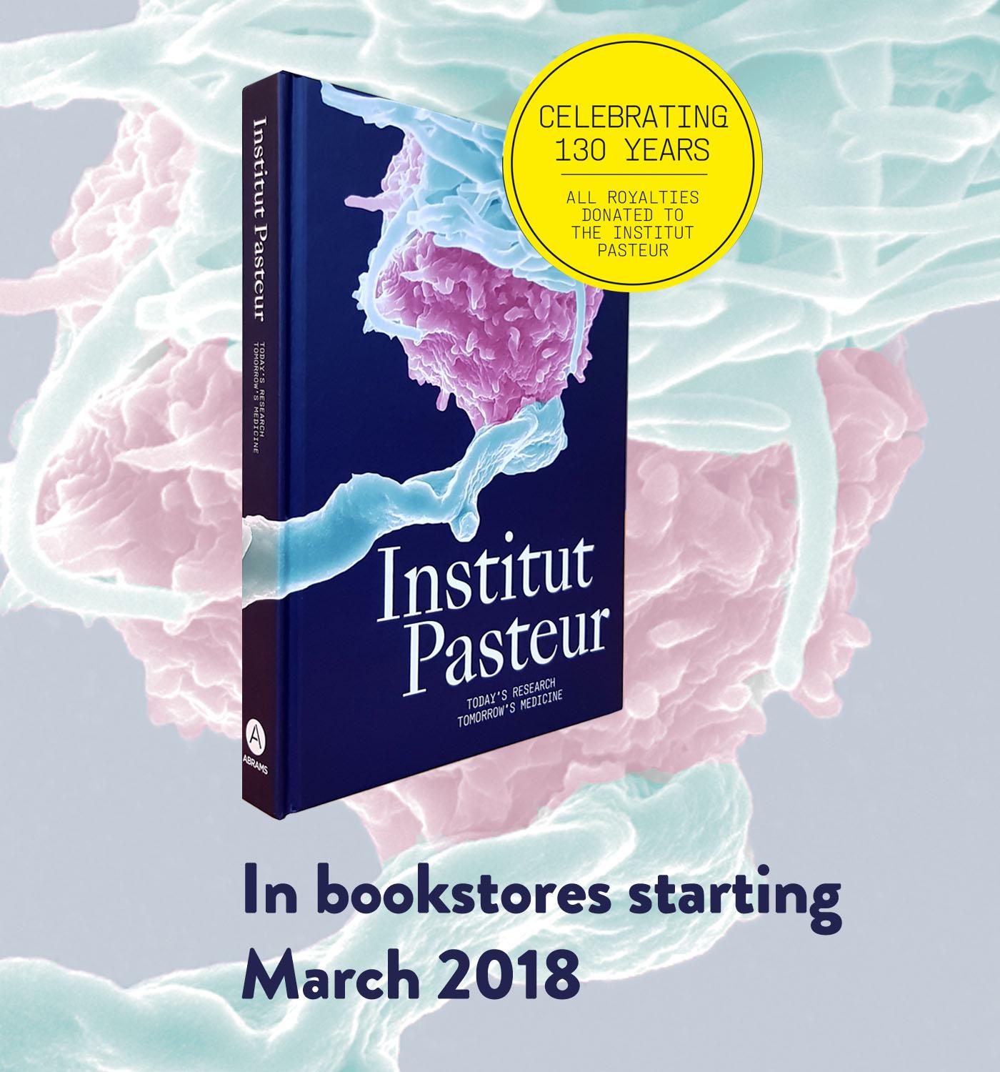 In celebration of the Institut Pasteur’s 130th anniversary Discover our new book