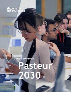 Pasteur 2030 - Plan stratégique de l'Institut Pasteur 